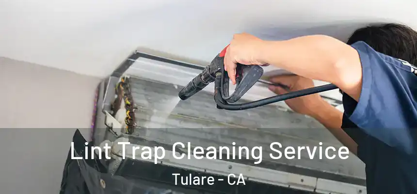  Lint Trap Cleaning Service Tulare - CA